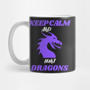 keep calm and hunt dragons Mug